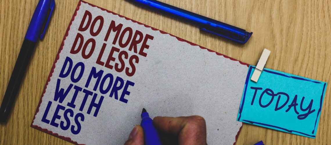 Do more, do less, do more with less graphic